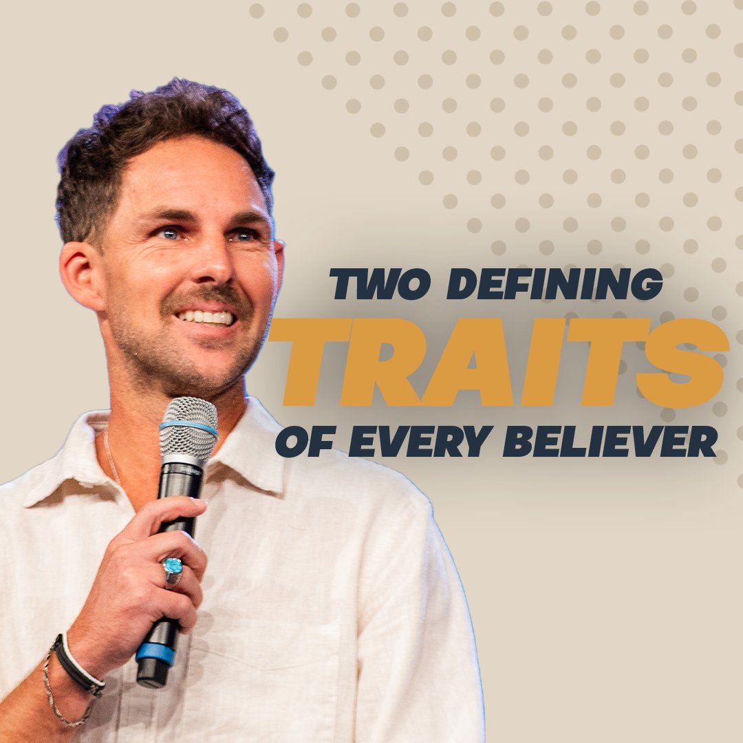 Two Defining Traits of Every Believer | Harrison Conley Two Defining Traits of Every Believer | Harrison Conley