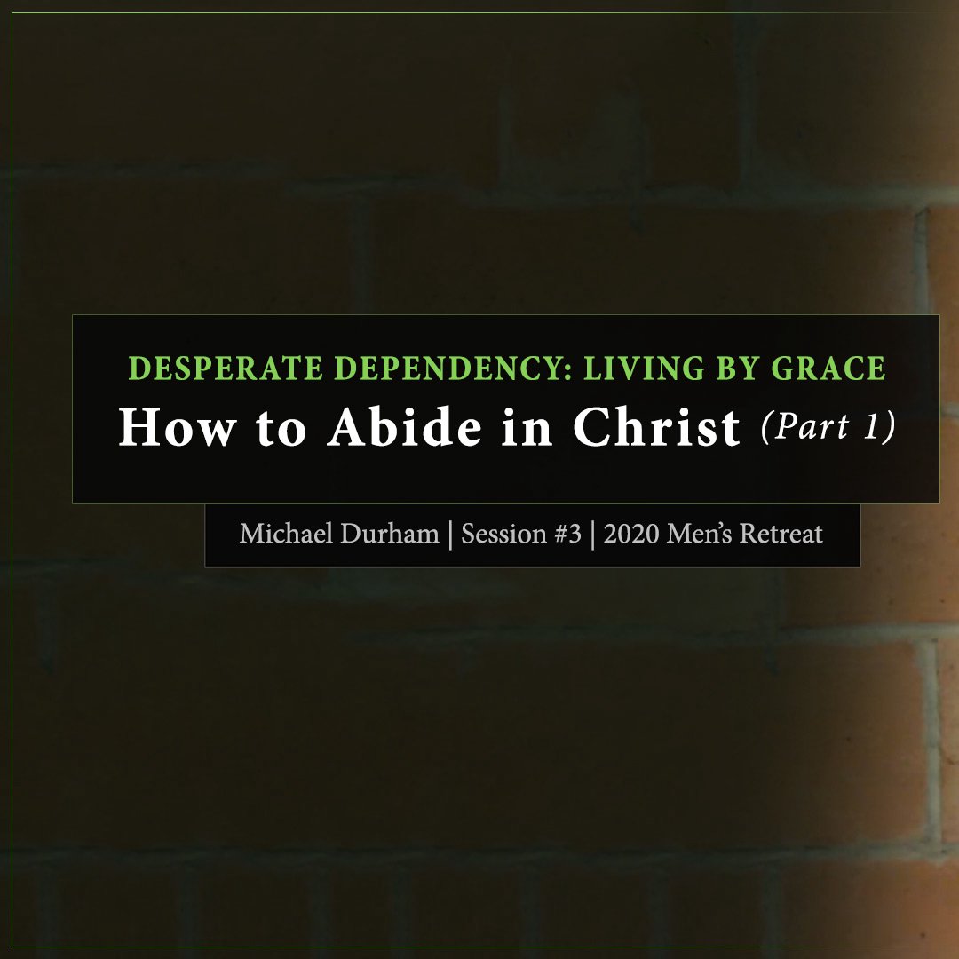 How to Abide in Christ - Part 1 (Session 3) episode artwork
