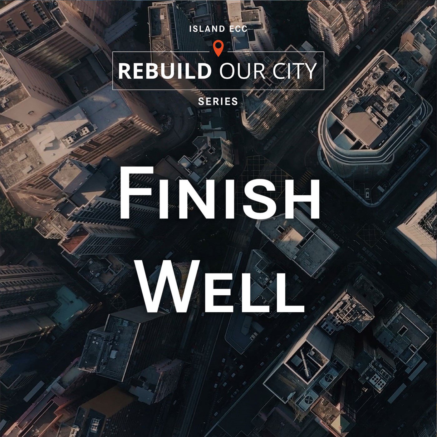 Rebuild Our City: Finish Well episode artwork