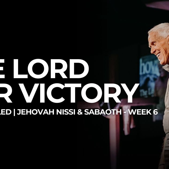 The Lord Our Victory