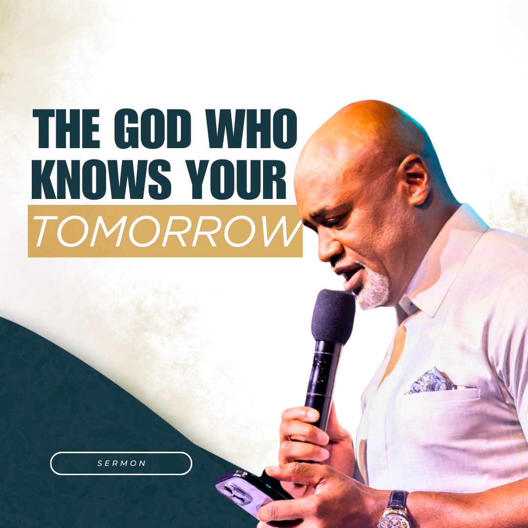 The God Who Knows Your Tomorrow: Power, Purpose & Resurrection