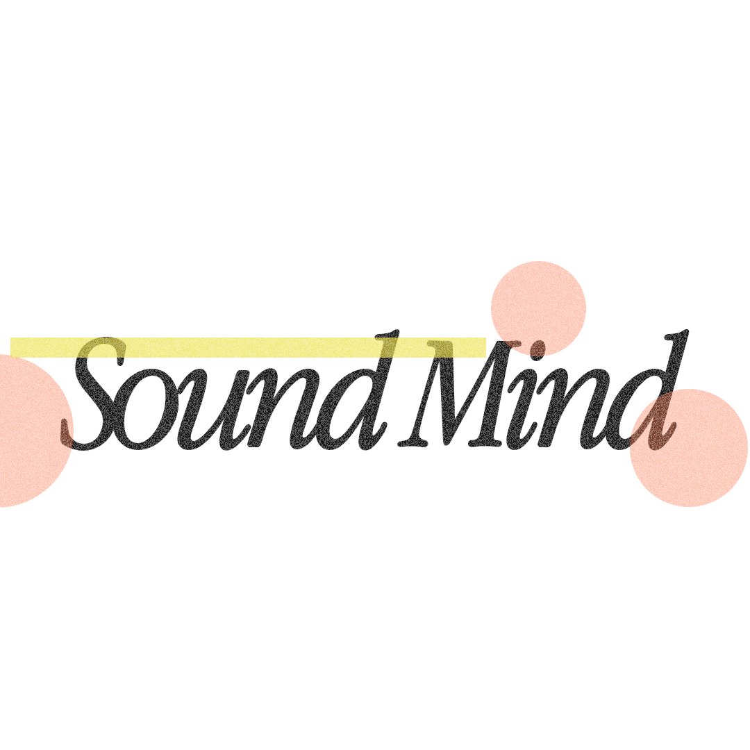 Sound Mind Week 3