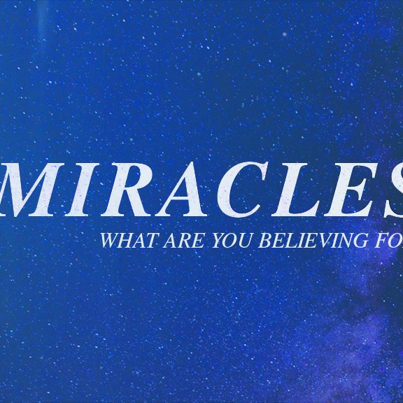 Miracles Part 2