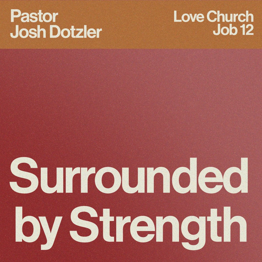 Surrounded by Strength | Pastor Josh Dotzler | Job 12 episode artwork