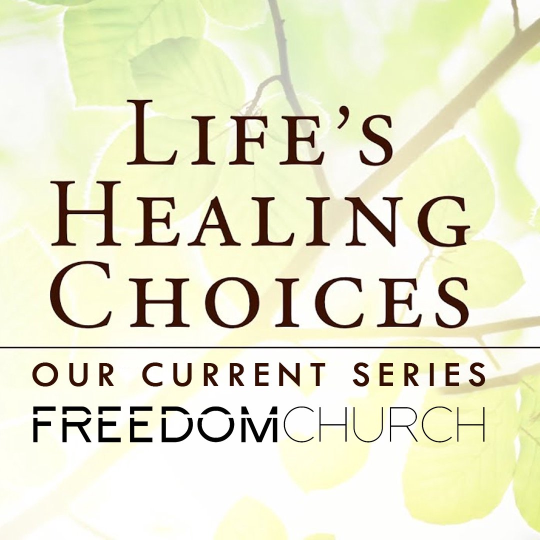 Life's Healing Choices Pt. 9