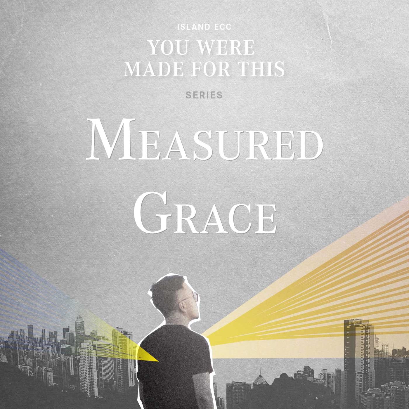 You Were Made for This: Measured Grace episode artwork