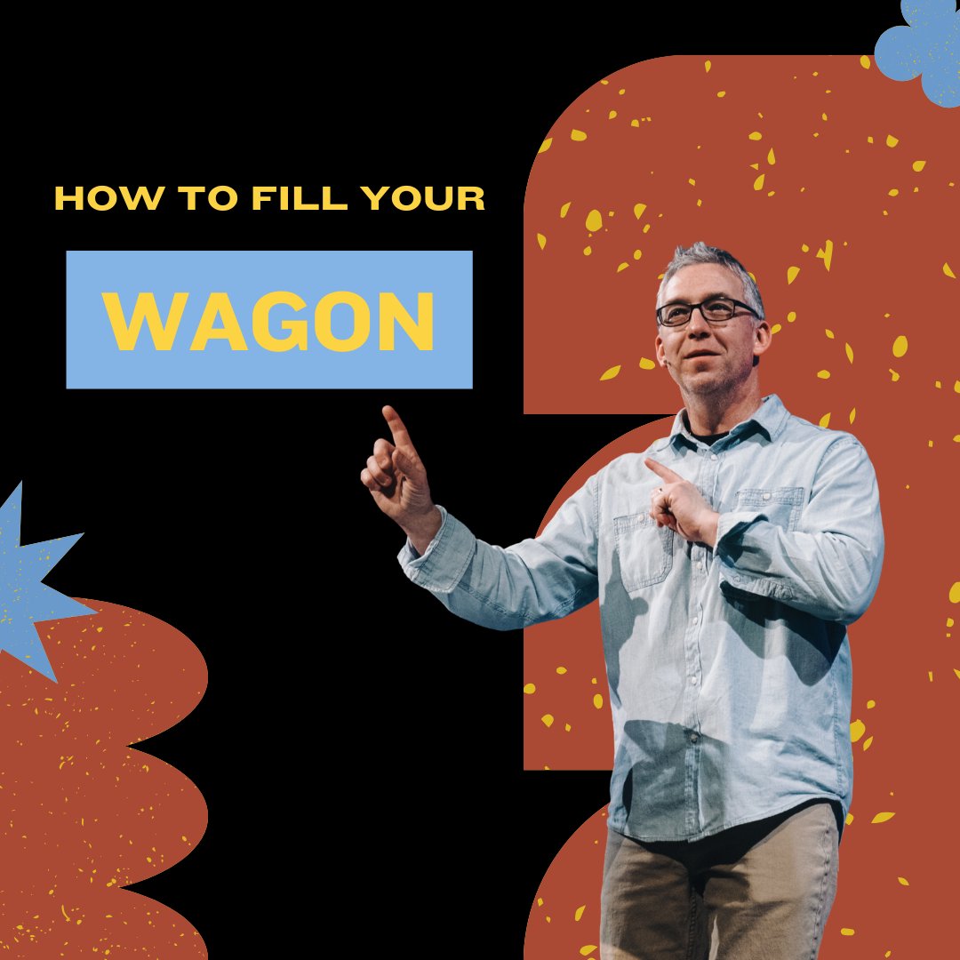 How to Fill your Wagon