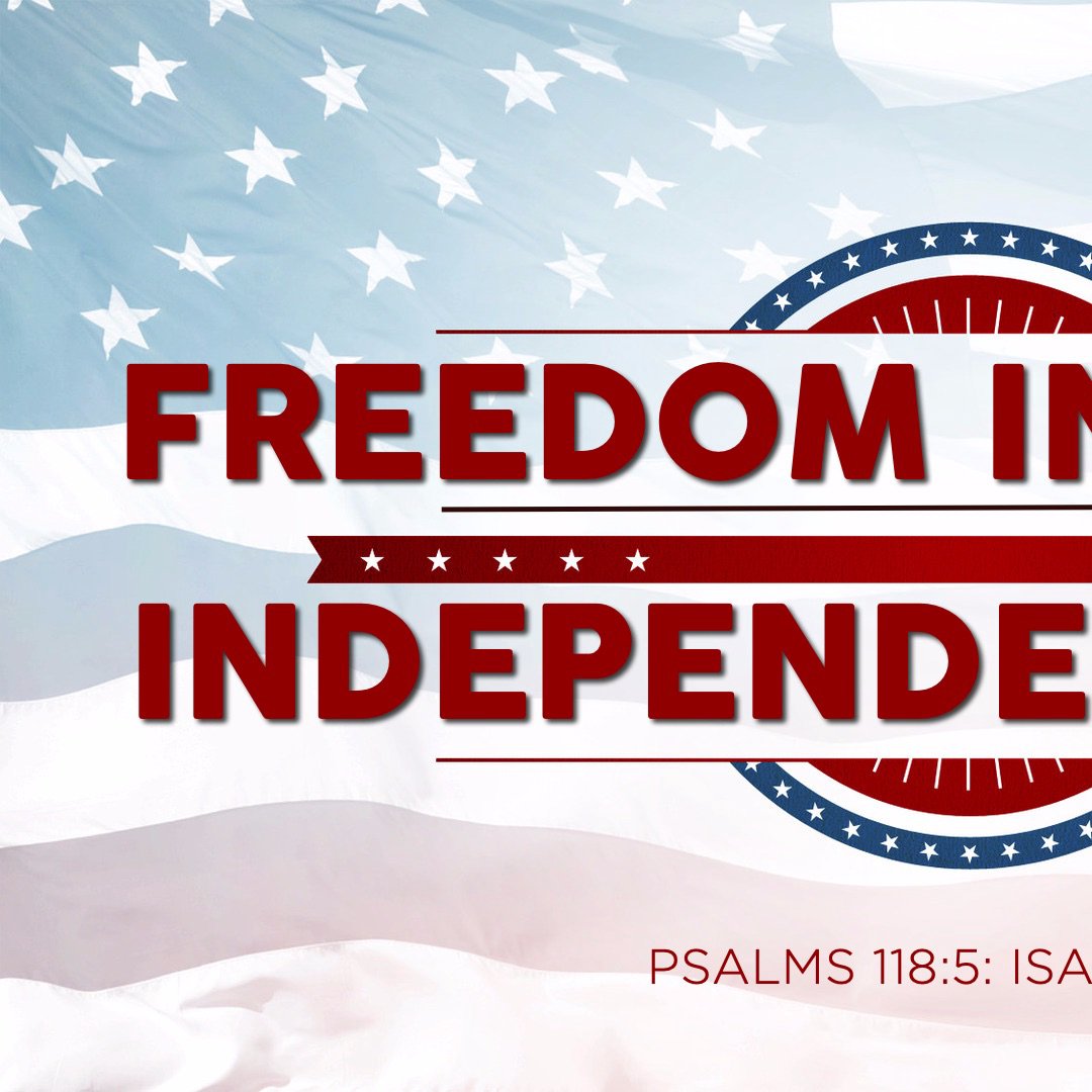 Freedom In Christ: Independence Day