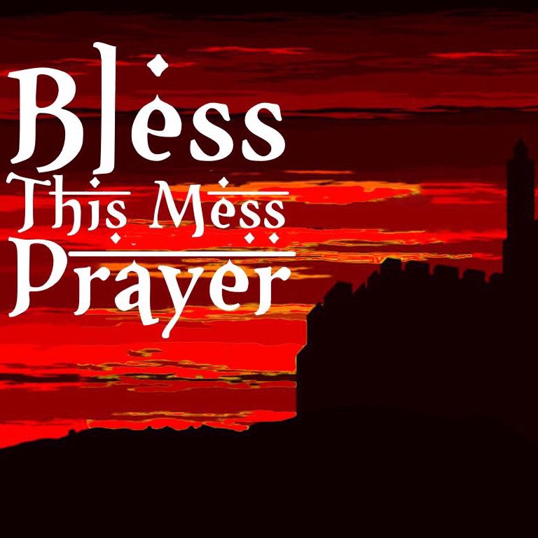Bless This Mess Prayer episode artwork