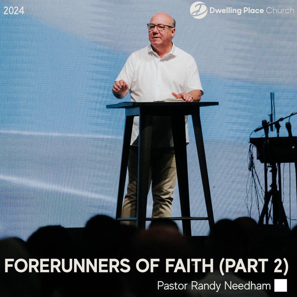 Forerunners of Faith (Part 2)