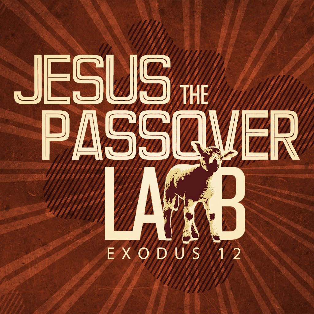 Jesus, the Passover Lamb