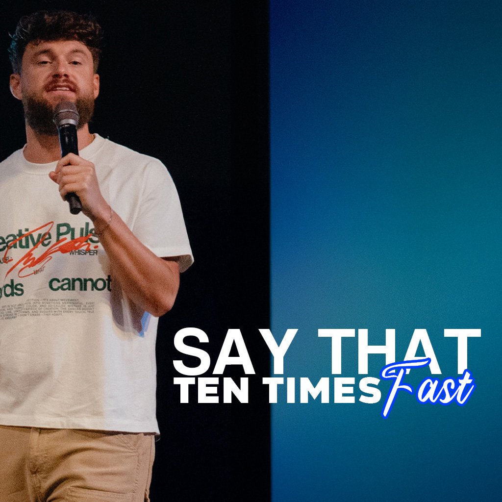 SAY THAT 10 TIMES FAST | Pastor Blake Turner SAY THAT 10 TIMES FAST | Pastor Blake Turner
