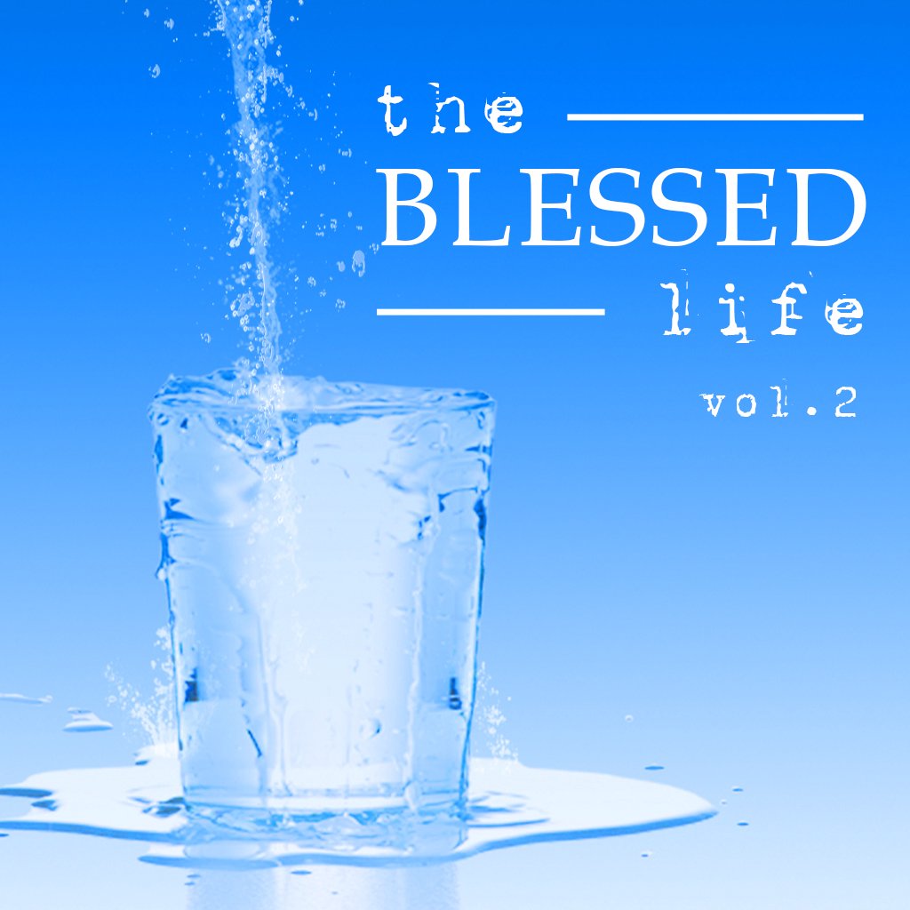2.2.20 THE BLESSED LIFE vol.2: Managing Well - week 4 episode artwork