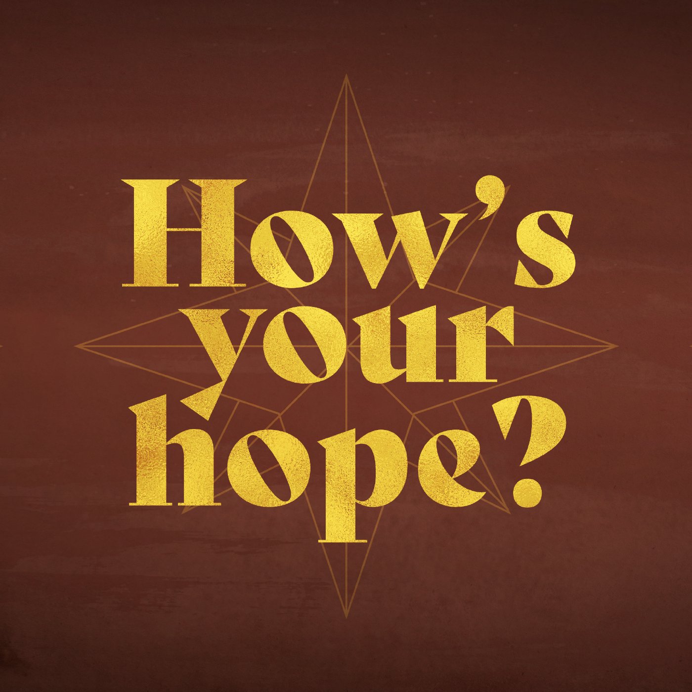 How's Your Hope How's Your Hope