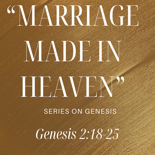Genesis 2:18-25 - "Marriage Made in Heaven" - October 6 2024 episode artwork