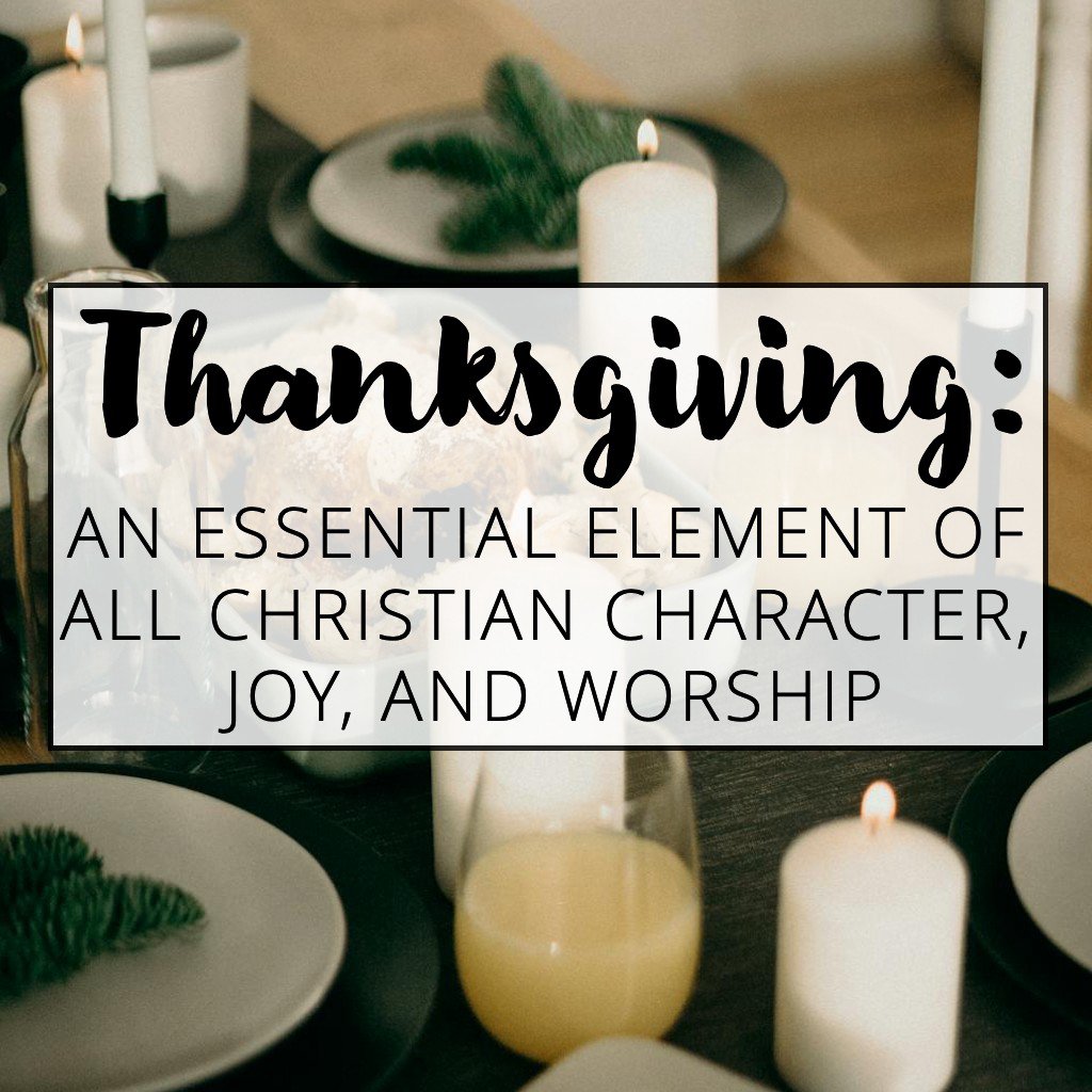 Thanksgiving: An Essential Element of All Christian Character, Joy, and Worship episode artwork