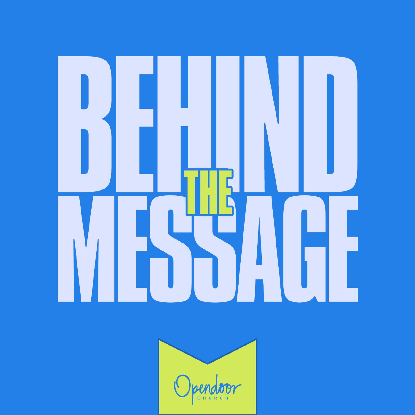Behind the Message