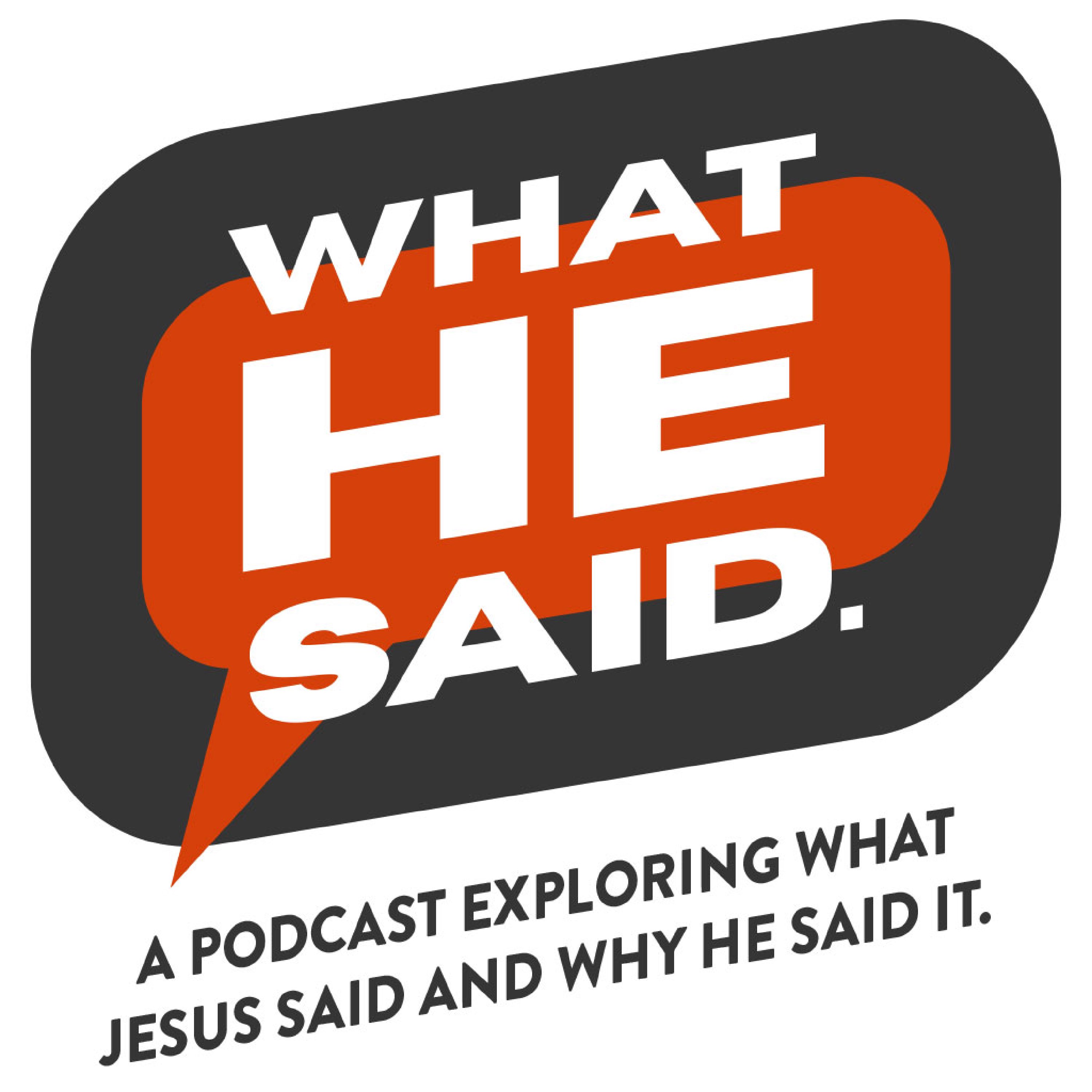 What He Said podcast artwork