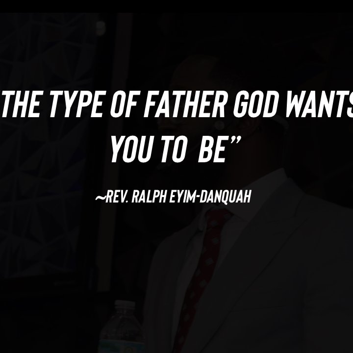 The Type of Father God Wants You To Be