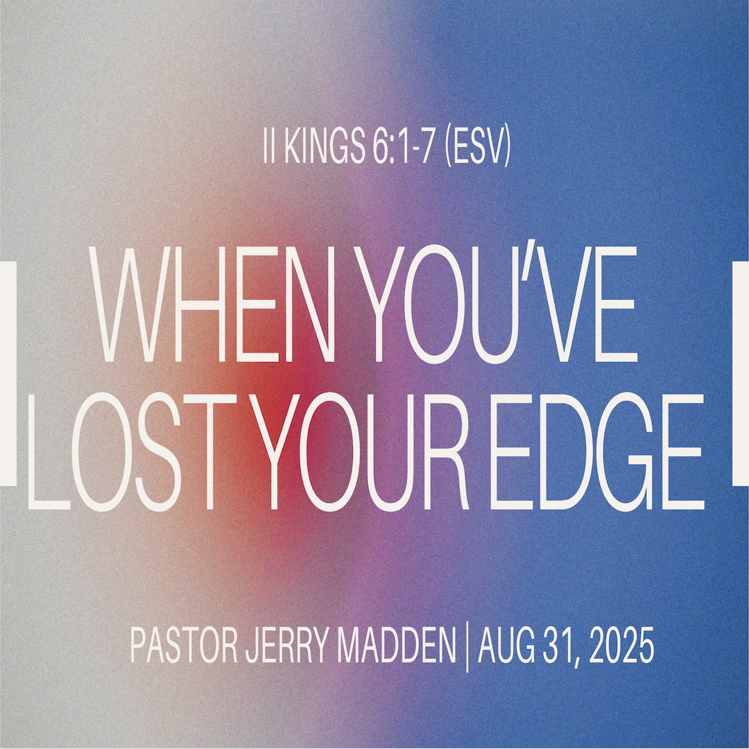 When You've Lost Your Edge