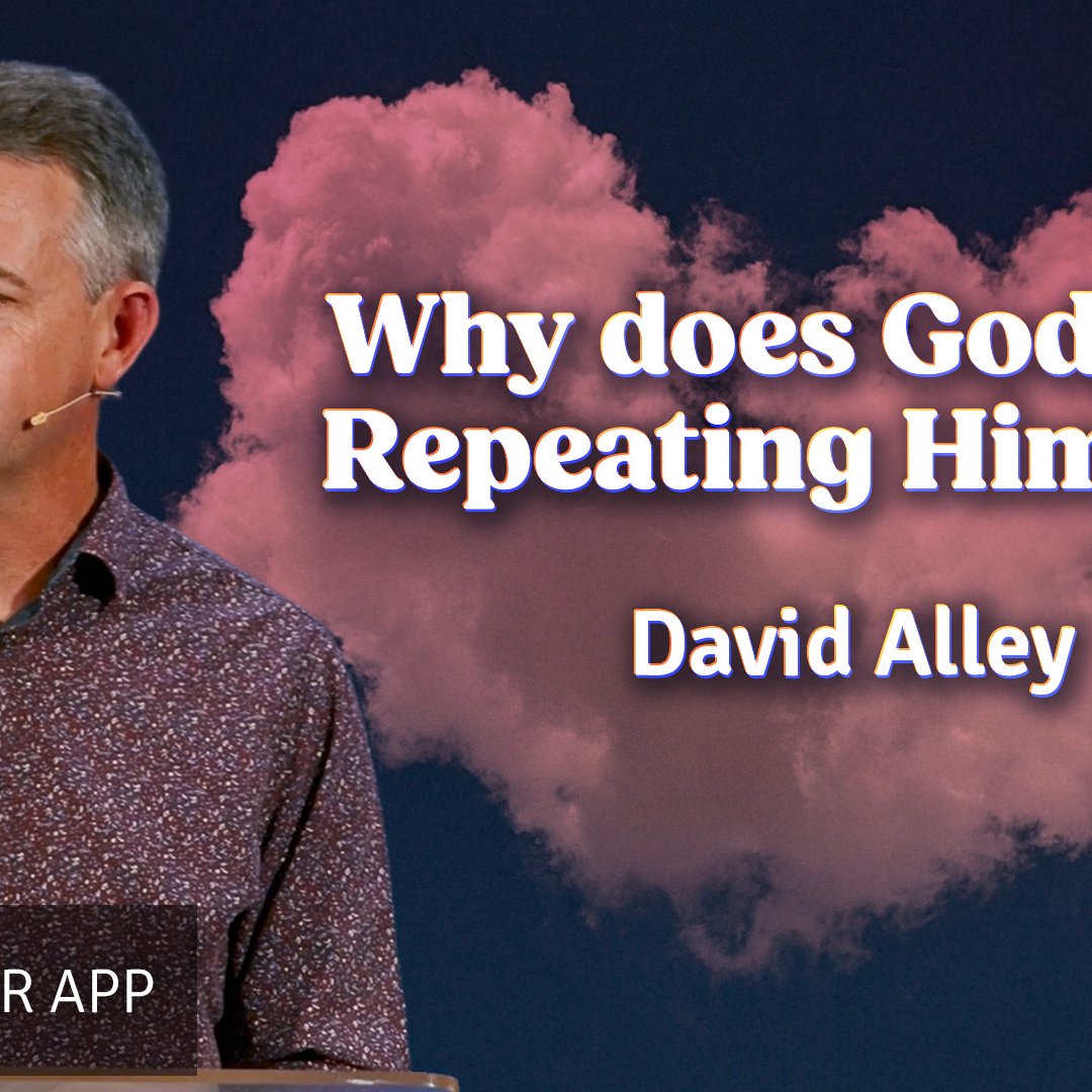 Why Does God Keep Repeating Himself? | David Alley | 8th March 2026 episode artwork