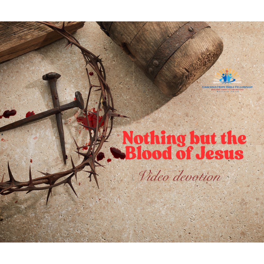 Nothing but the Blood of Jesus