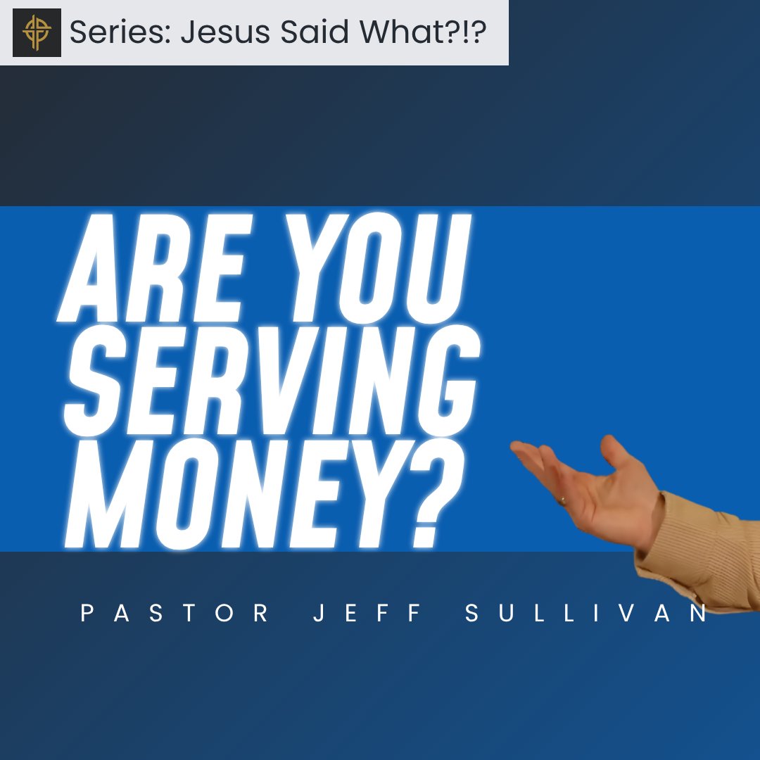 Are You Serving Money? - Matthew 6:19-24 episode artwork