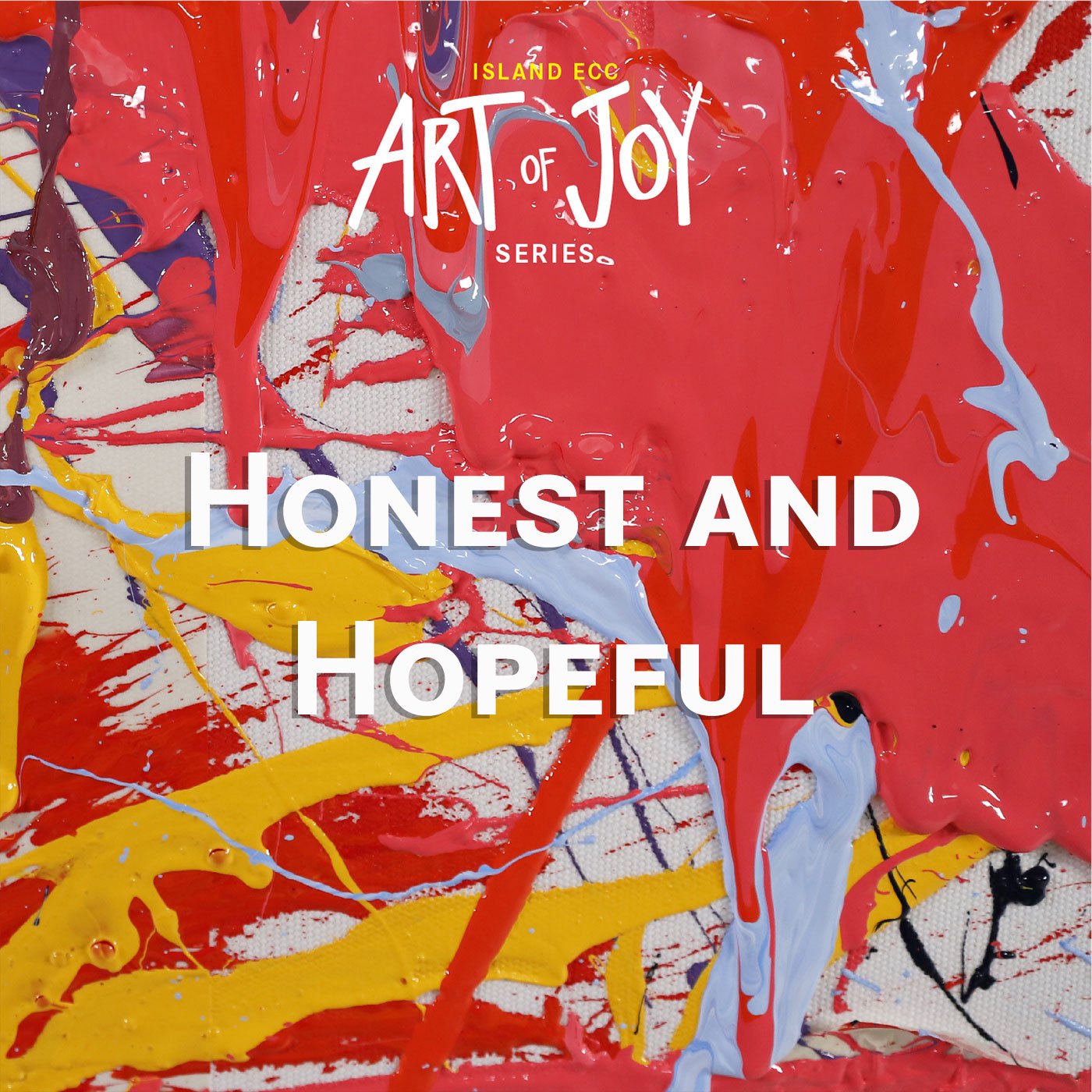 Art of Joy: Honest and Hopeful episode artwork