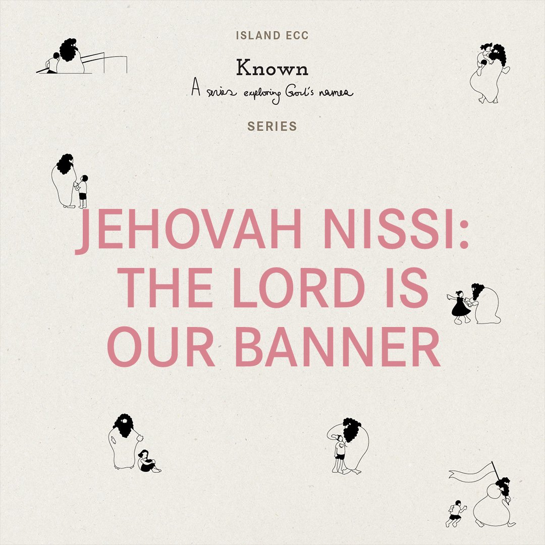 Known: Jehovah Nissi: The Lord is My Banner episode artwork