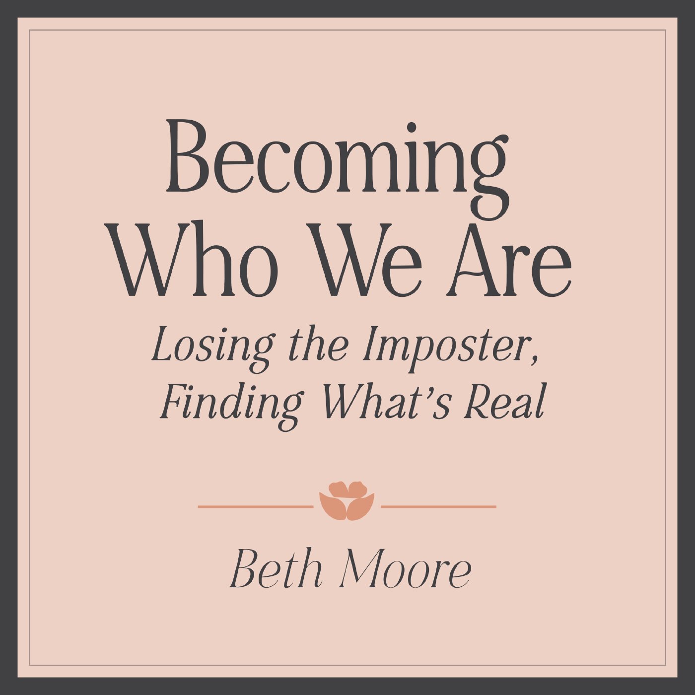 Becoming Who We Are – Session 1
