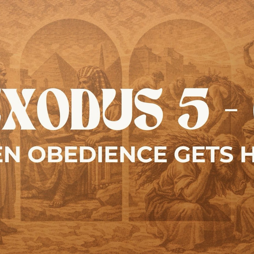 When Obedience Gets Hard - Exodus 5-6 episode artwork