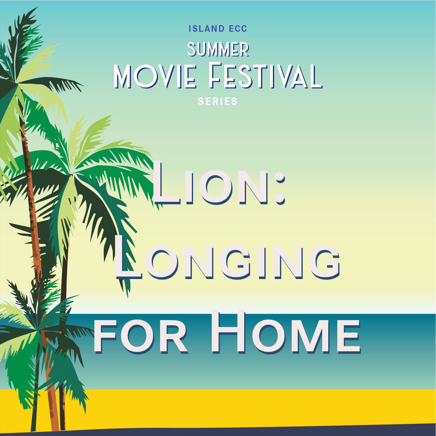 Island Summer Movie Festival: Lion: Longing for Home episode artwork