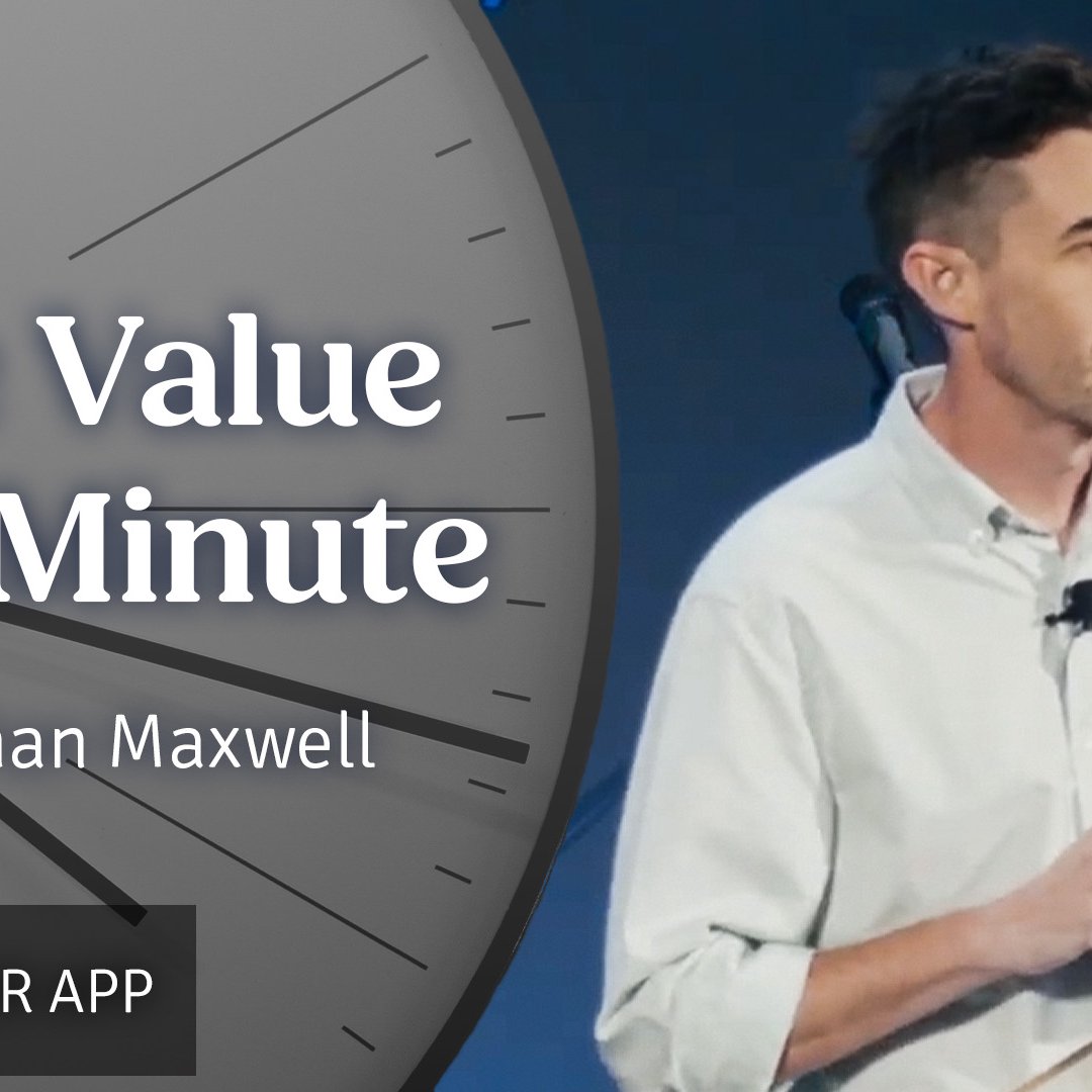 The Value of a Minute | Jonathan Maxwell | 30th March 2025 episode artwork