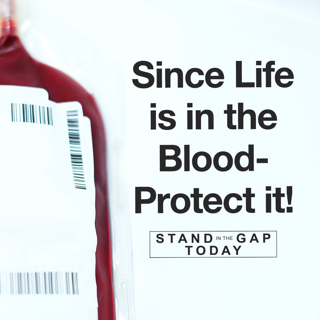 3/1/23 - Since Life is in the Blood - Protect It!