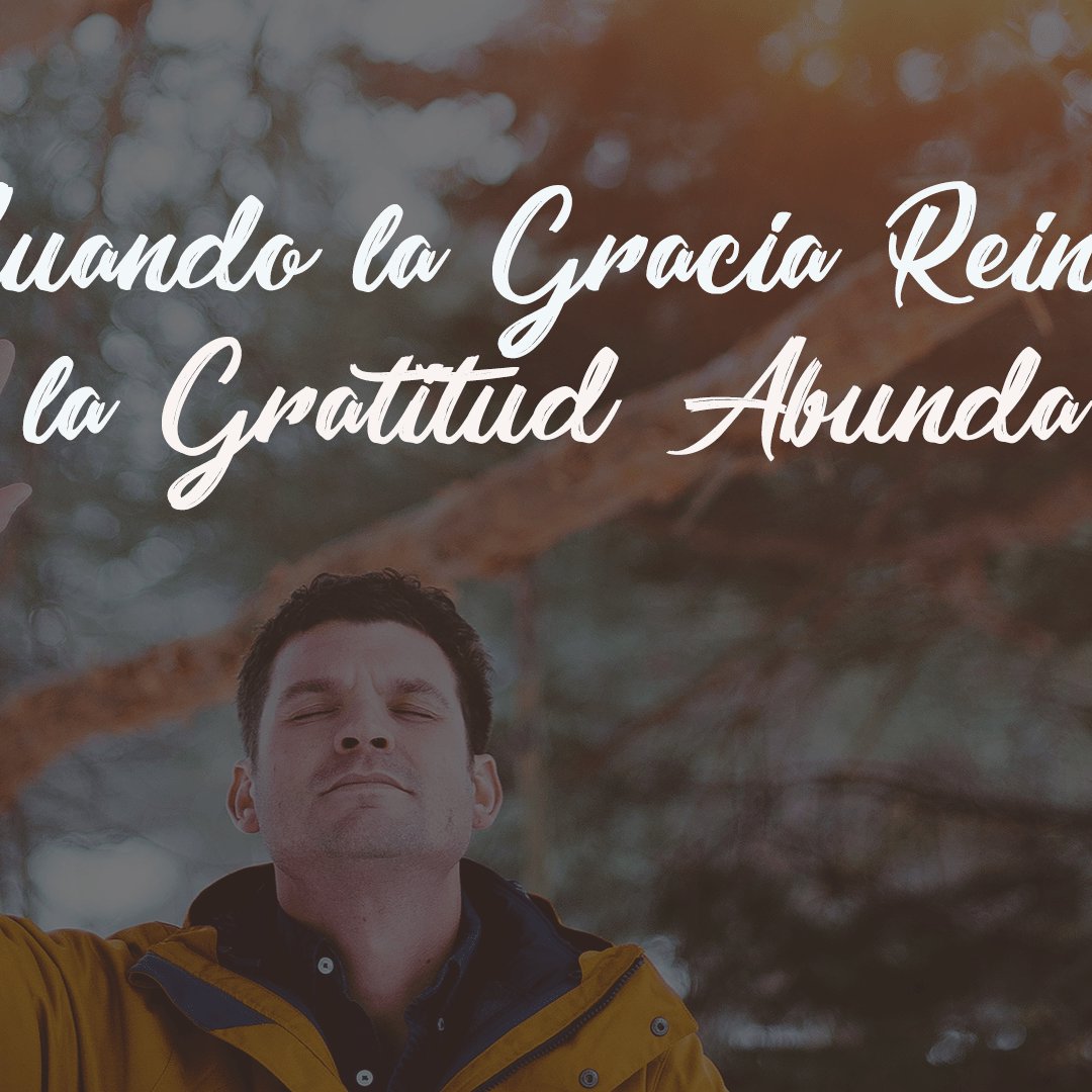 Cuando la Gracia Reina la Gratitud Abunda episode artwork