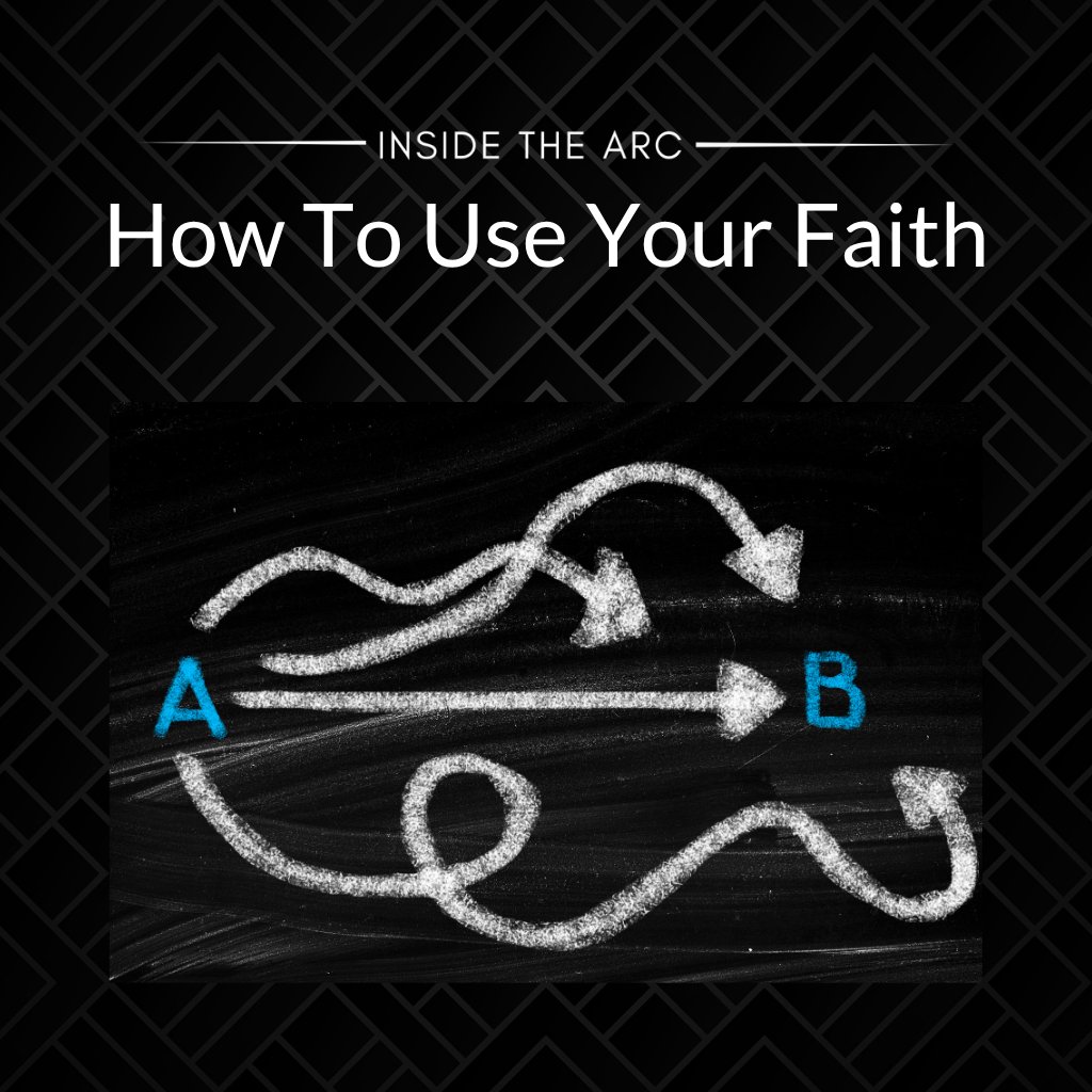 How to Use Your Faith
