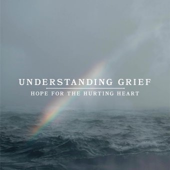 Understanding Grief: Hope For The Hurting Heart episode artwork