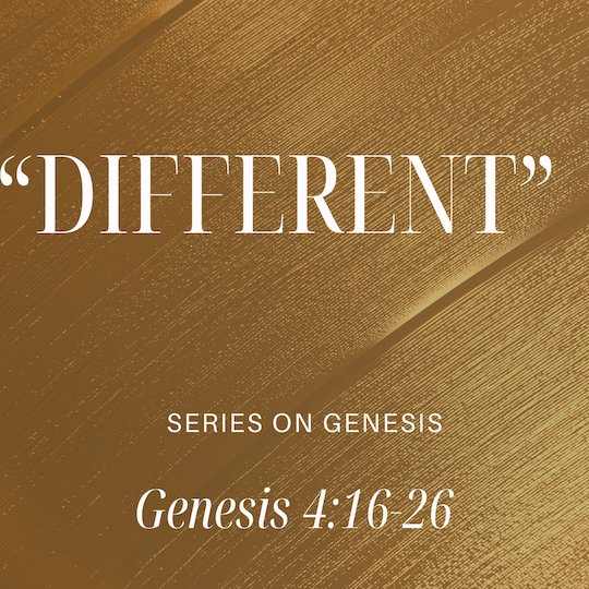 Genesis 4:16-26 - "Different" - November 10 2024 episode artwork