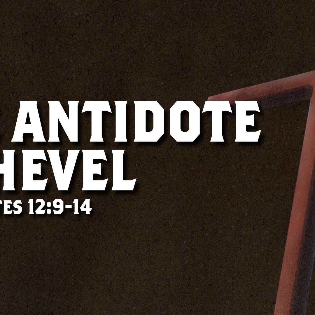 The Antidote To Hevel - Ecclesiastes 12:9-14 episode artwork