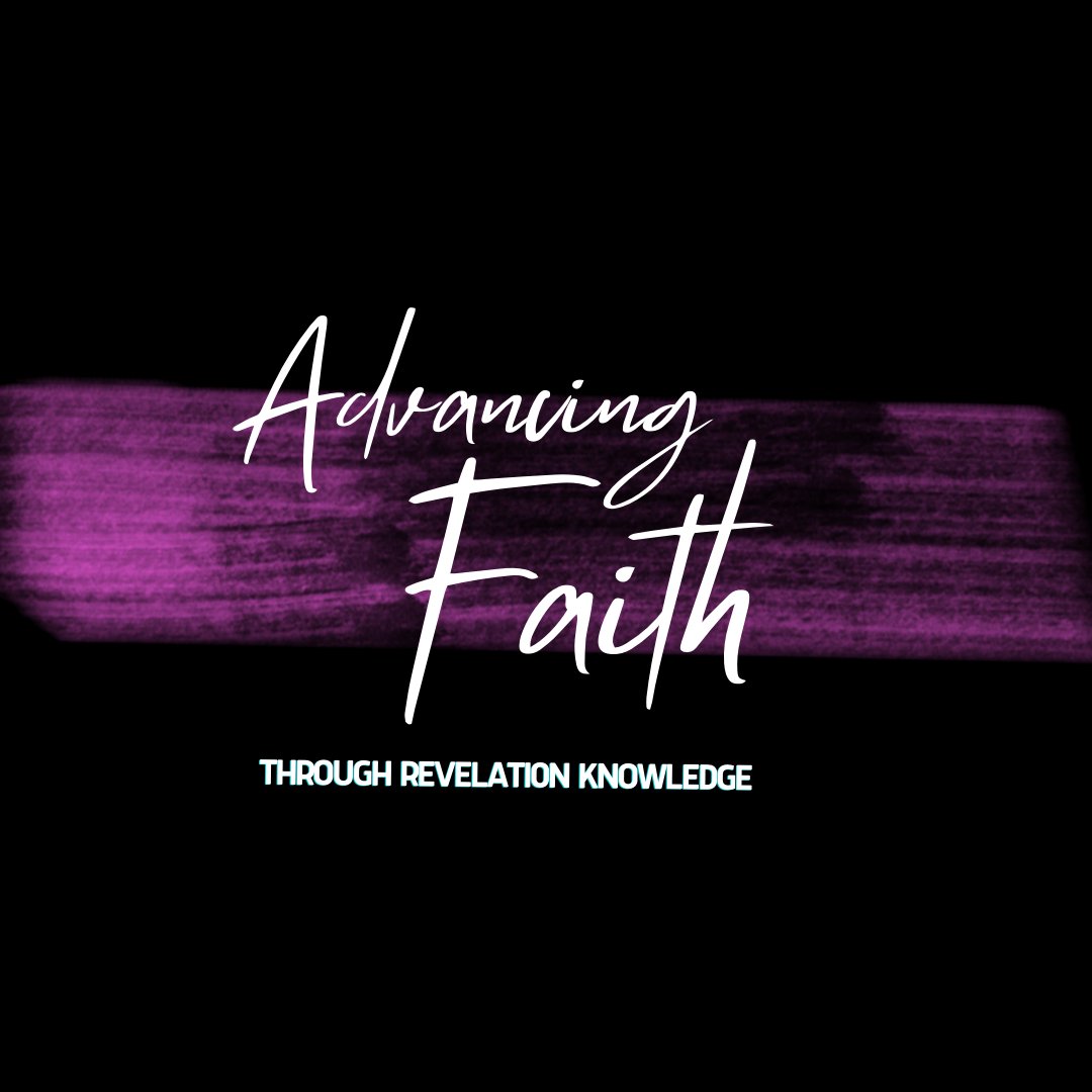 Advancing In Faith Through Revelation Knowledge (Part 3) episode artwork
