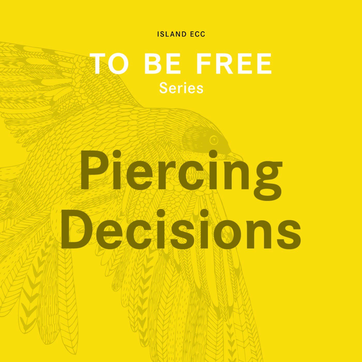 To Be Free: Piercing Decisions episode artwork