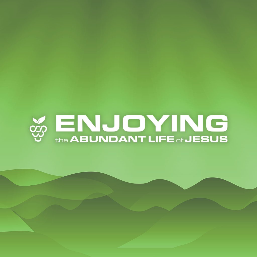 Enjoying the Abundant Life of Jesus: Biblical Life