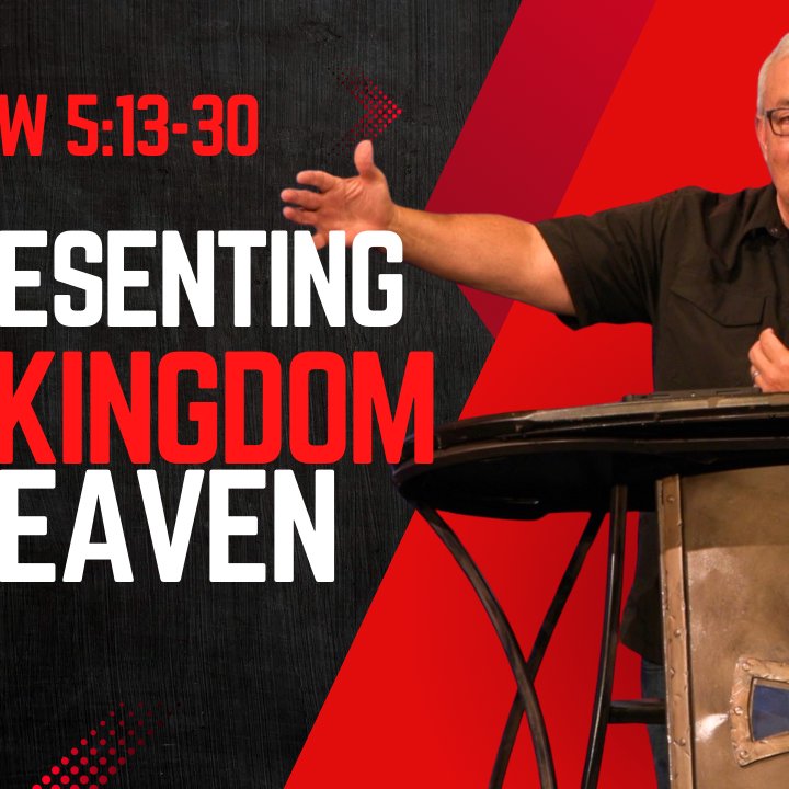 Matthew 5:13-30 - Representing the Kingdom of Heaven episode artwork