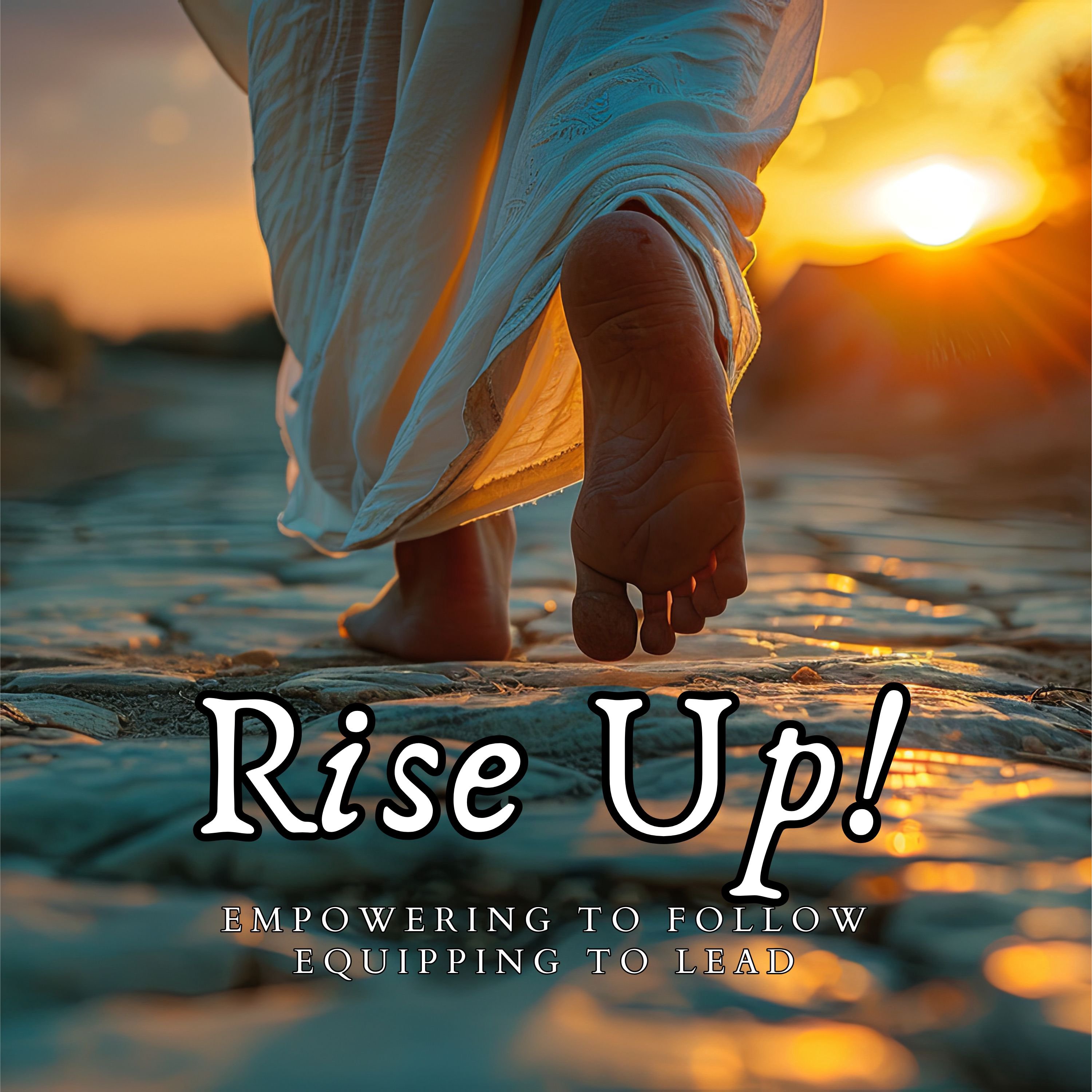 Rise Up: Empowering to Follow, Equipping to Lead podcast artwork