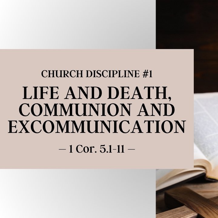 Life and Death, Communion and Excommunication | Church Discipline - Part 1 episode artwork
