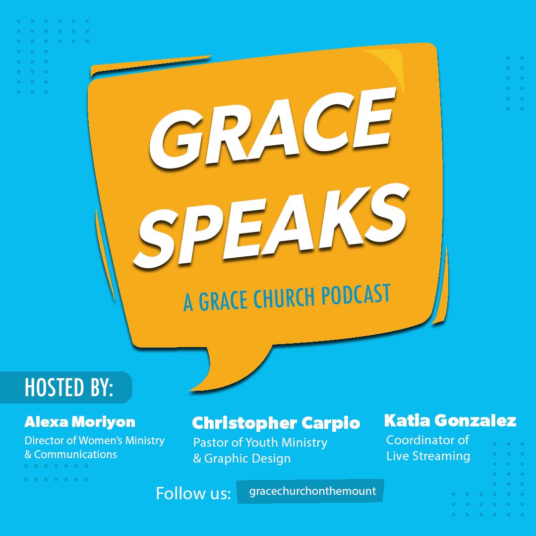 Grace Speaks: a Grace Church Podcast