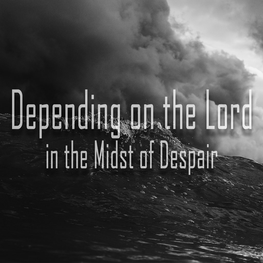 Depending on the Lord in the Midst of Despair episode artwork