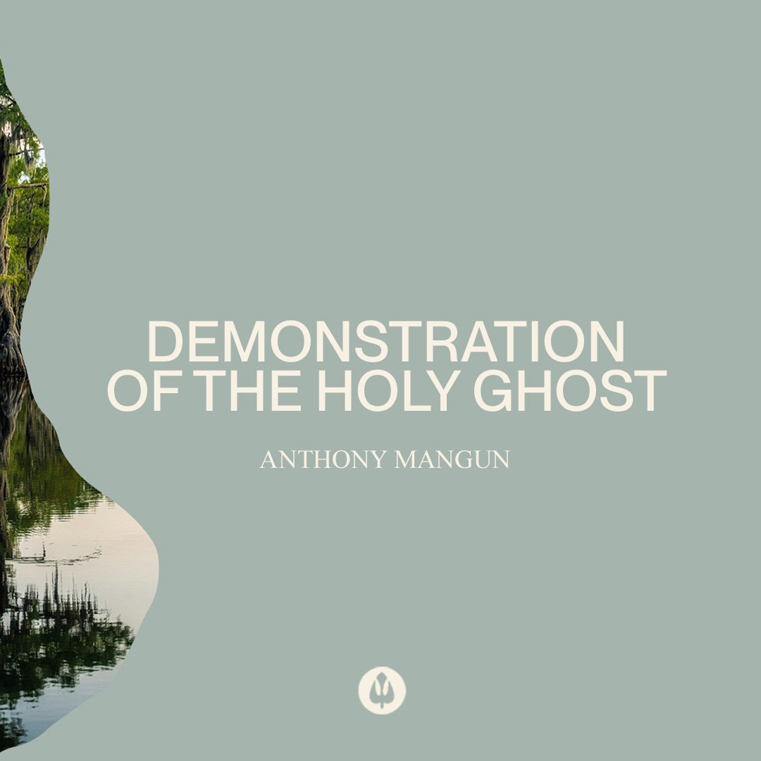 Demonstration of the Holy Ghost - Podcast Demonstration of the Holy Ghost - Podcast