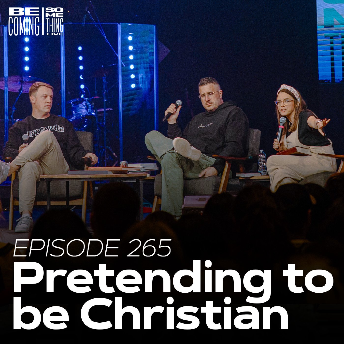 Episode 265: Pretending to be Christian (from BeSo Live)