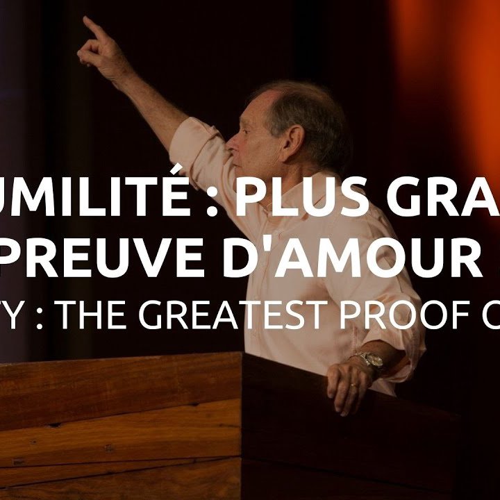 L'humilité : plus grande preuve d'amour !